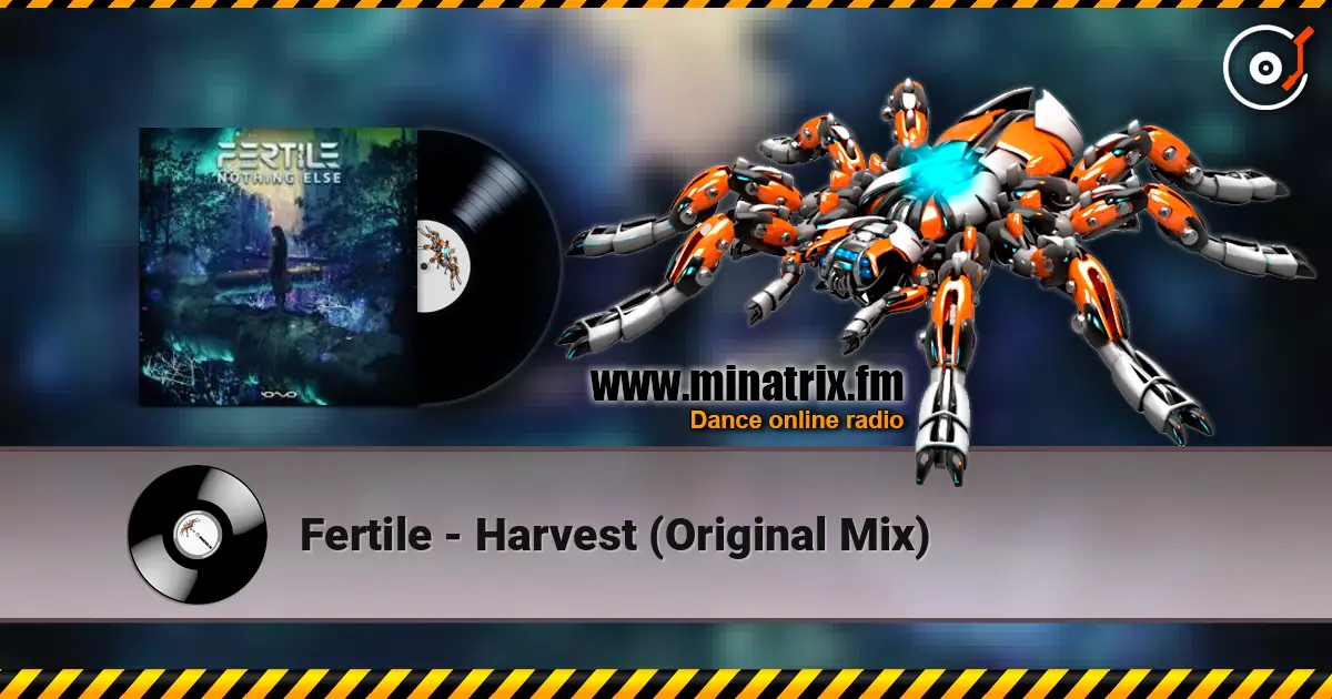Fertile - Harvest (Original Mix) listen online in high quality | Minatrix.FM