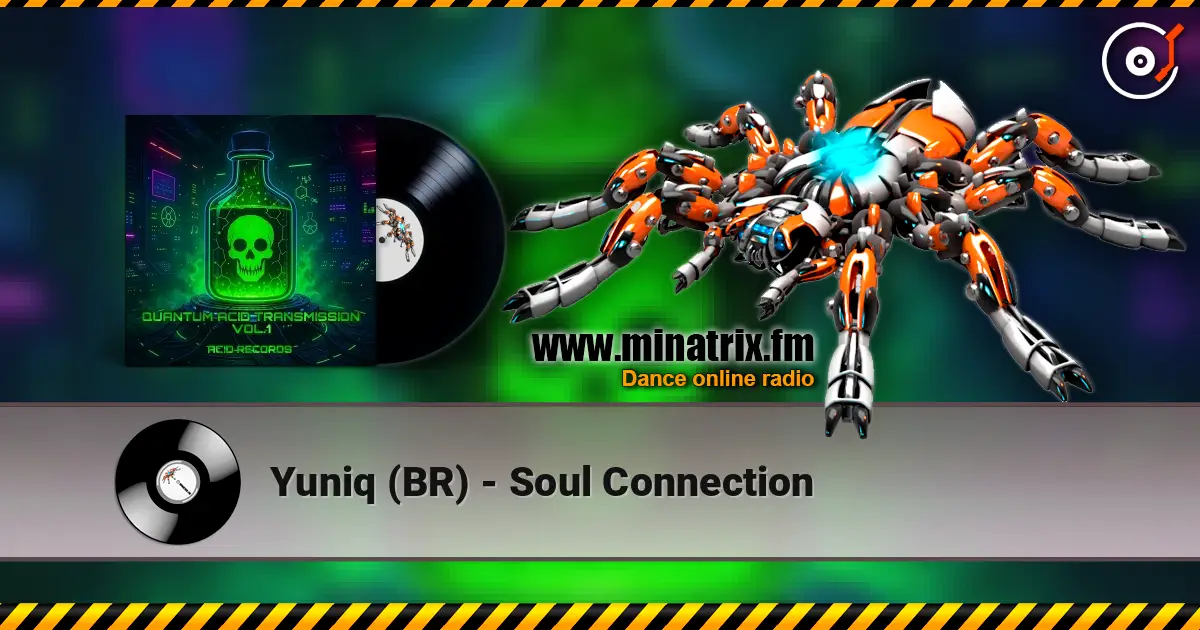 Yuniq (BR) - Soul Connection listen online in high quality | Minatrix.FM