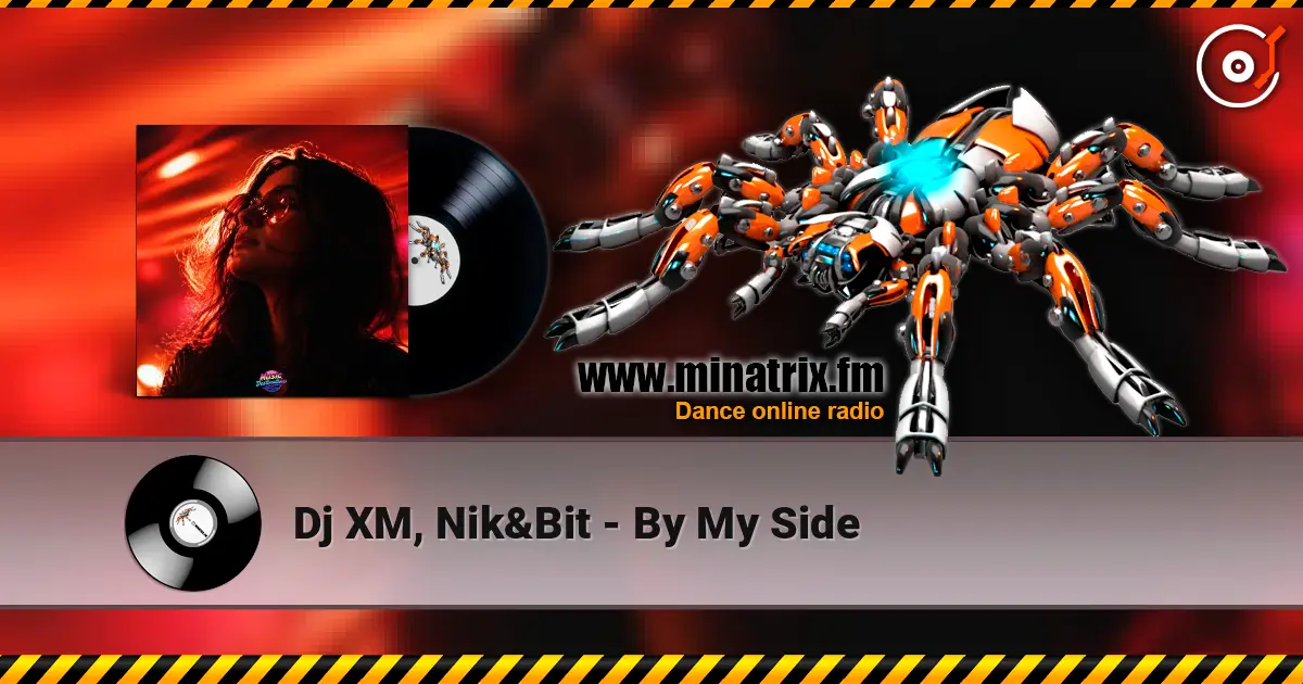 Dj XM, Nik&Bit - By My Side слухати онлайн у високій якості | Minatrix.FM