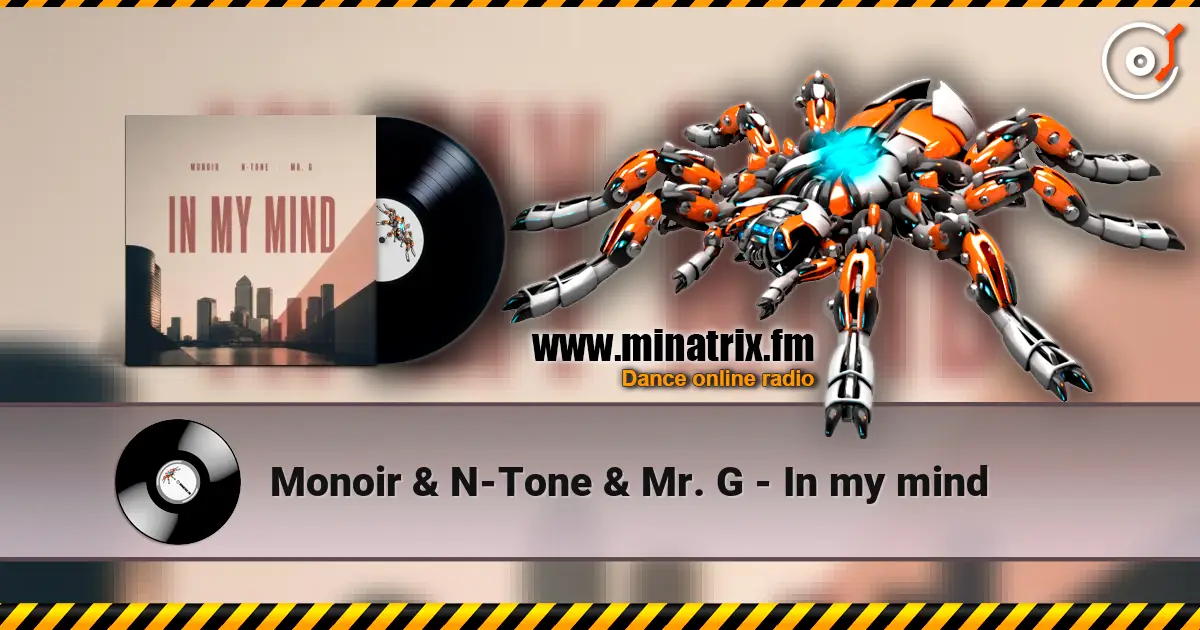 Monoir & N-Tone & Mr. G - In my mind listen online in high quality | Minatrix.FM