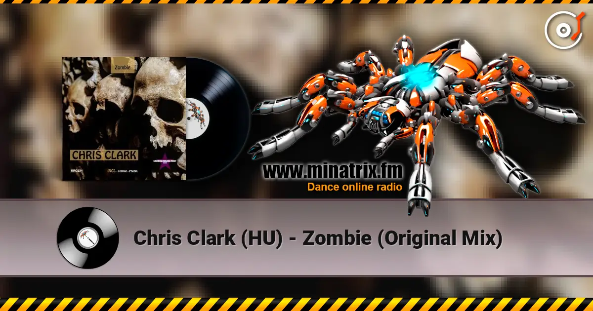 Chris Clark (HU) - Zombie (Original Mix) listen online in high quality | Minatrix.FM