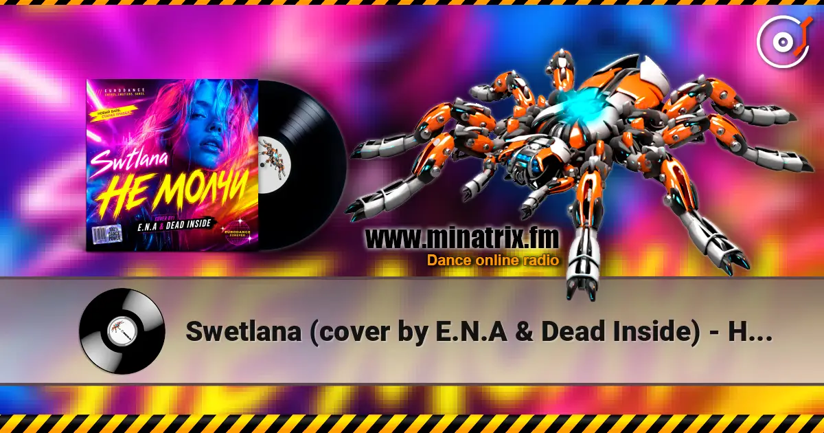 Swetlana  (cover by E.N.A & Dead Inside) - Не Молчи слухати онлайн у високій якості | Minatrix.FM