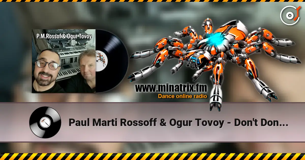 Paul Marti Rossoff  & Ogur Tovoy - Don't Don't. Studio scratch demo 1997 слухати онлайн у високій якості | Minatrix.FM