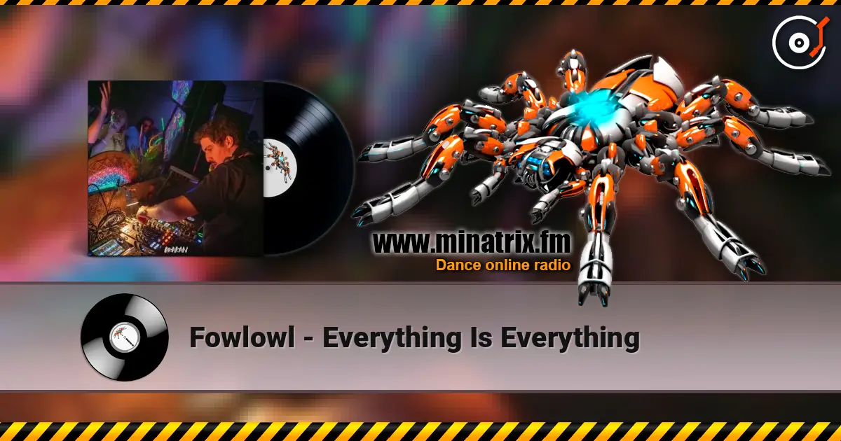 Fowlowl - Everything Is Everything listen online in high quality | Minatrix.FM