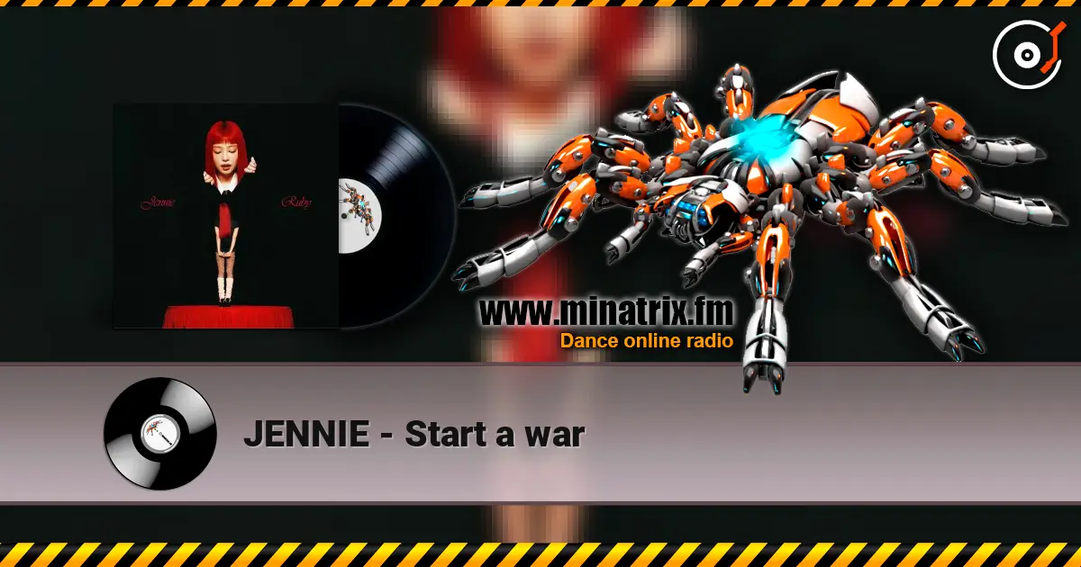 JENNIE - Start a war listen online in high quality | Minatrix.FM