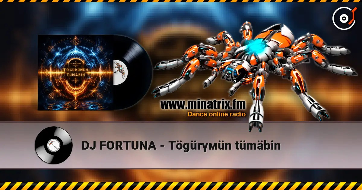 DJ FORTUNA - Tögürүмün tümäbin listen online in high quality | Minatrix.FM
