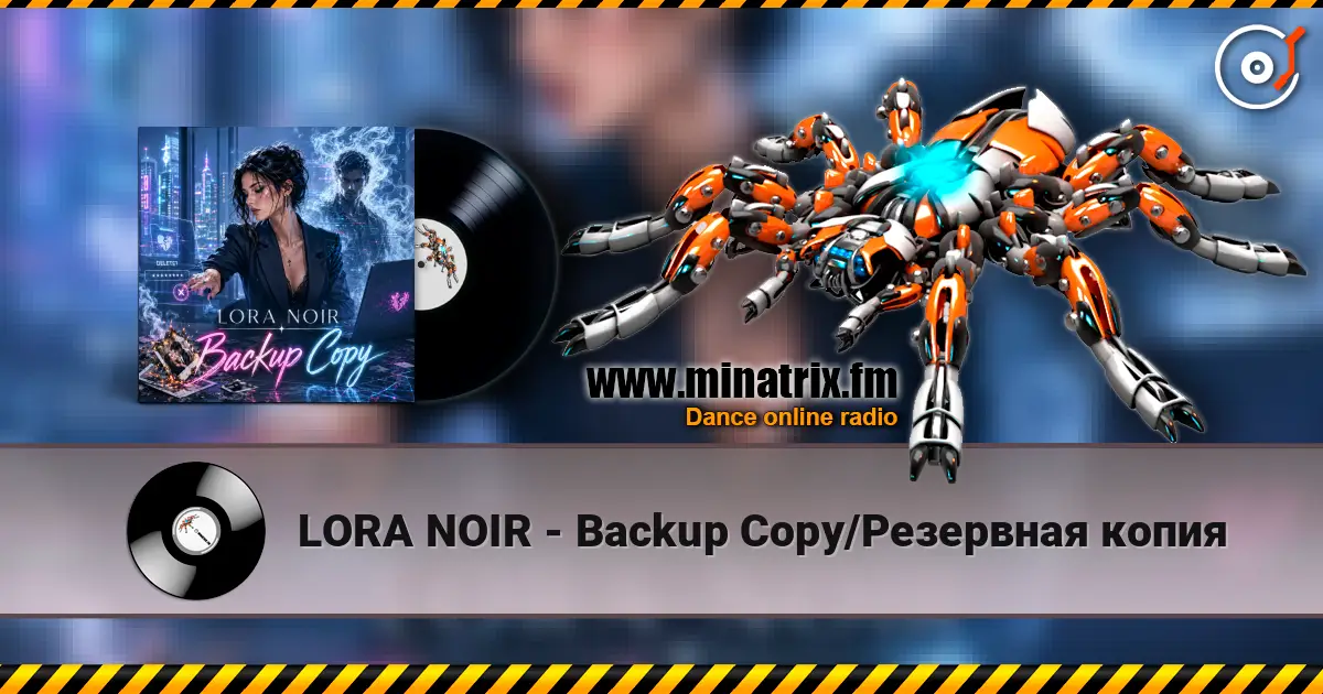 LORA NOIR - Backup Copy/Резервная копия listen online in high quality | Minatrix.FM