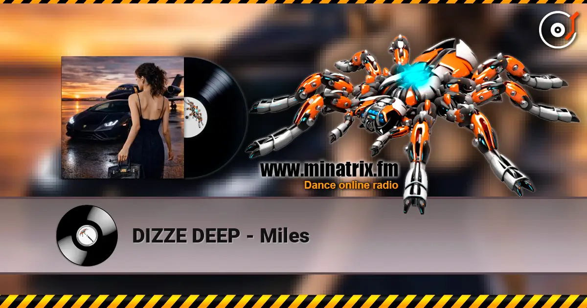 DIZZE DEEP - Miles listen online in high quality | Minatrix.FM