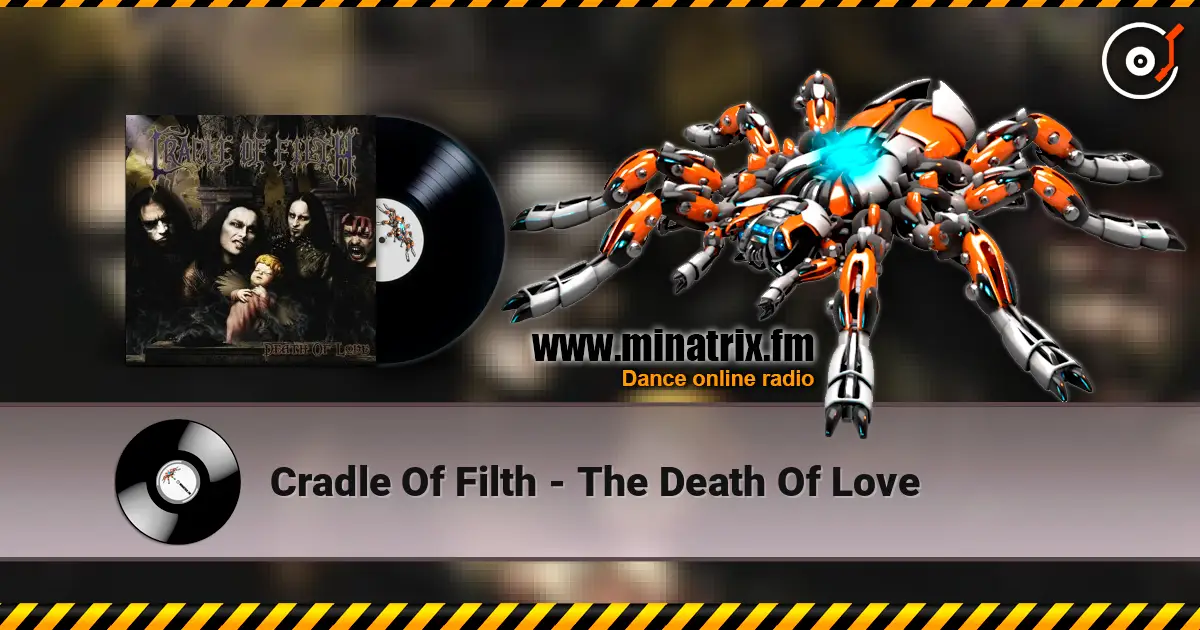 Cradle Of Filth - The Death Of Love listen online in high quality | Minatrix.FM