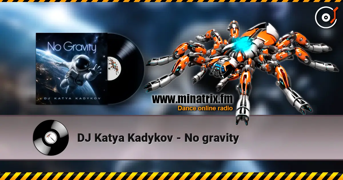 DJ Katya Kadykov - No gravity слухати онлайн у високій якості | Minatrix.FM