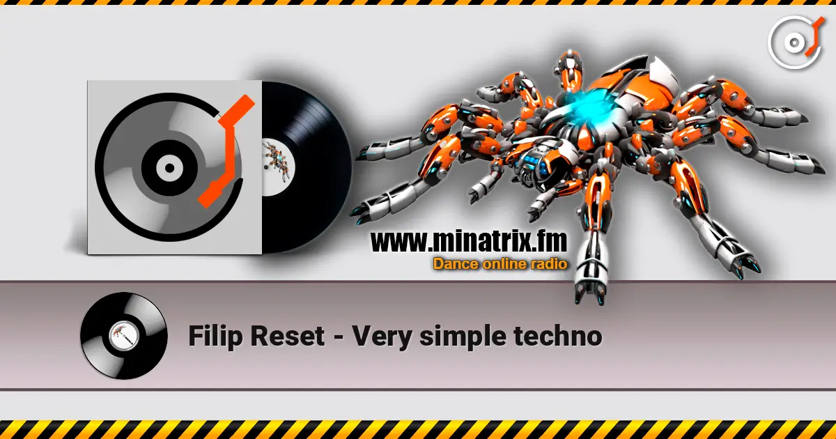 Filip Reset - Very simple techno listen online in high quality | Minatrix.FM