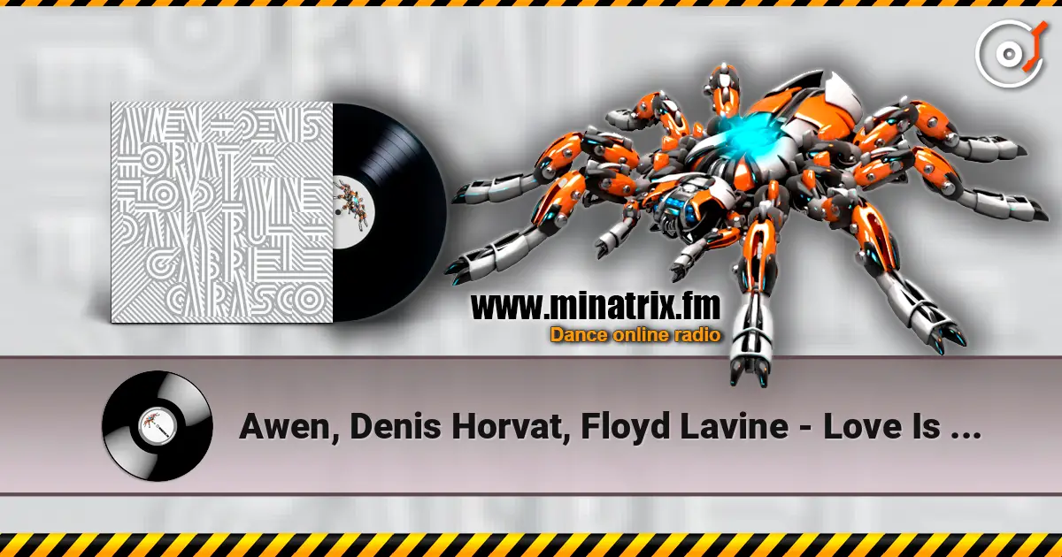 Awen, Denis Horvat, Floyd Lavine - Love Is Like Music listen online in high quality | Minatrix.FM