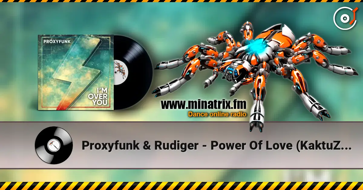 Proxyfunk & Rudiger - Power Of Love (KaktuZ Remix) listen online in high quality | Minatrix.FM