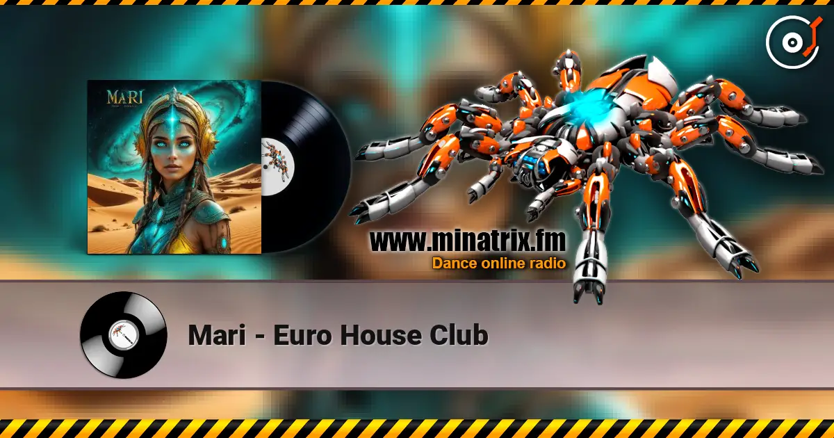 Mari - Euro House Club listen online in high quality | Minatrix.FM