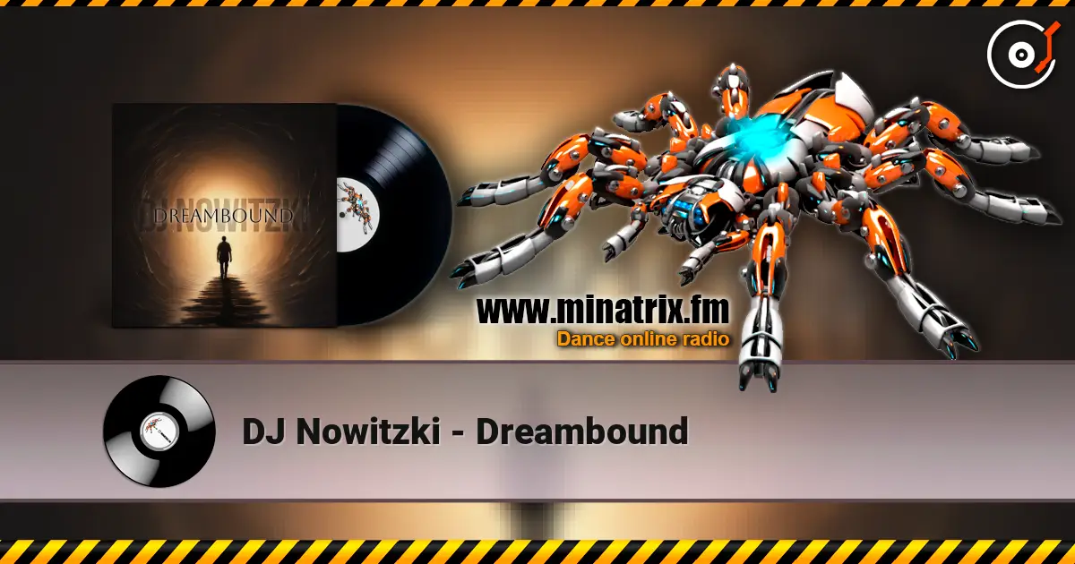 DJ Nowitzki - Dreambound listen online in high quality | Minatrix.FM