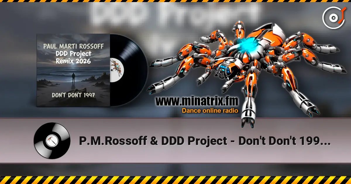 P.M.Rossoff & DDD Project - Don't Don't 1997. Remix 2026 listen online in high quality | Minatrix.FM