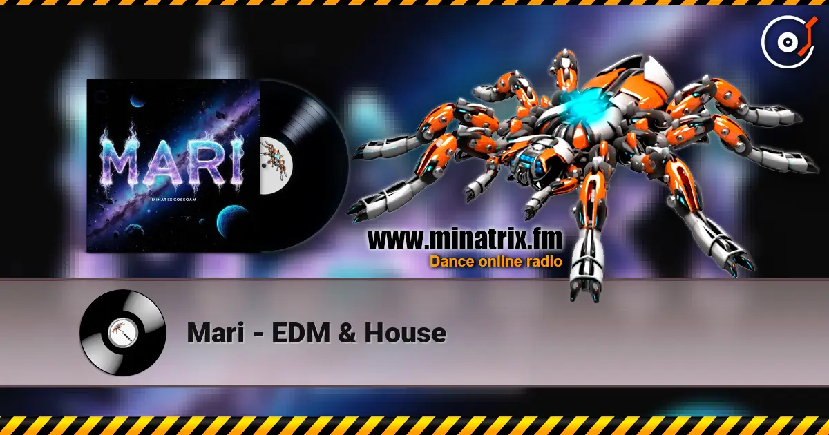 Mari - EDM & House listen online in high quality | Minatrix.FM