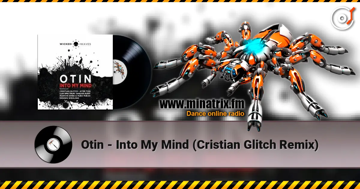 Otin - Into My Mind (Cristian Glitch Remix) listen online in high quality | Minatrix.FM