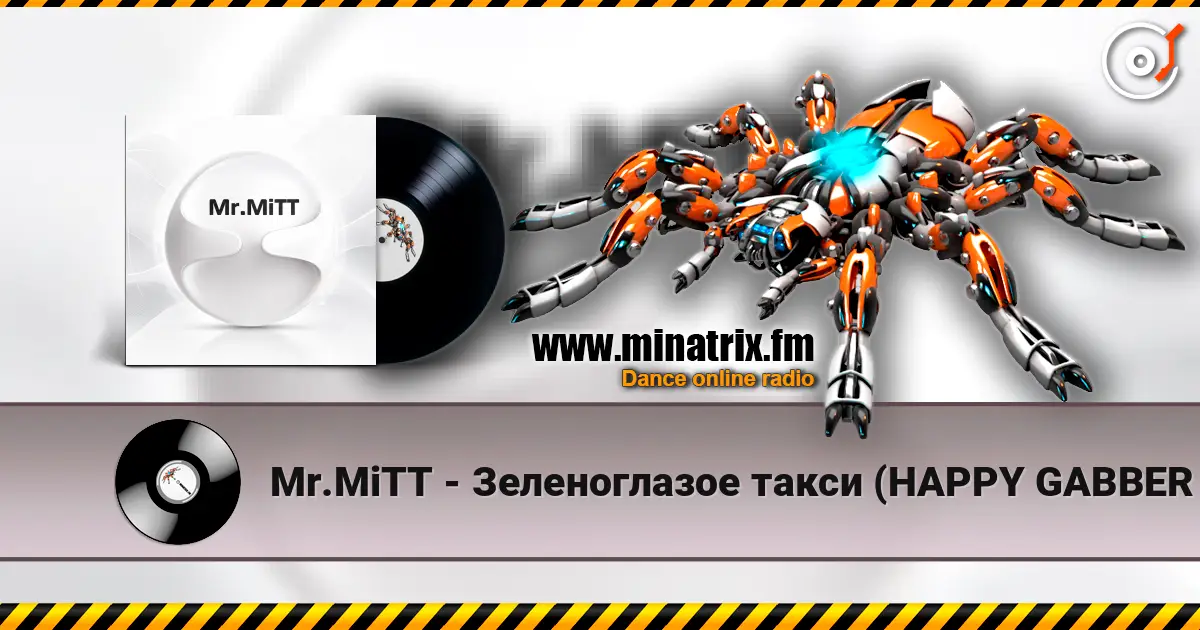 Mr.MiTT - Зеленоглазое такси (HAPPY GABBER EDIT) listen online in high quality | Minatrix.FM