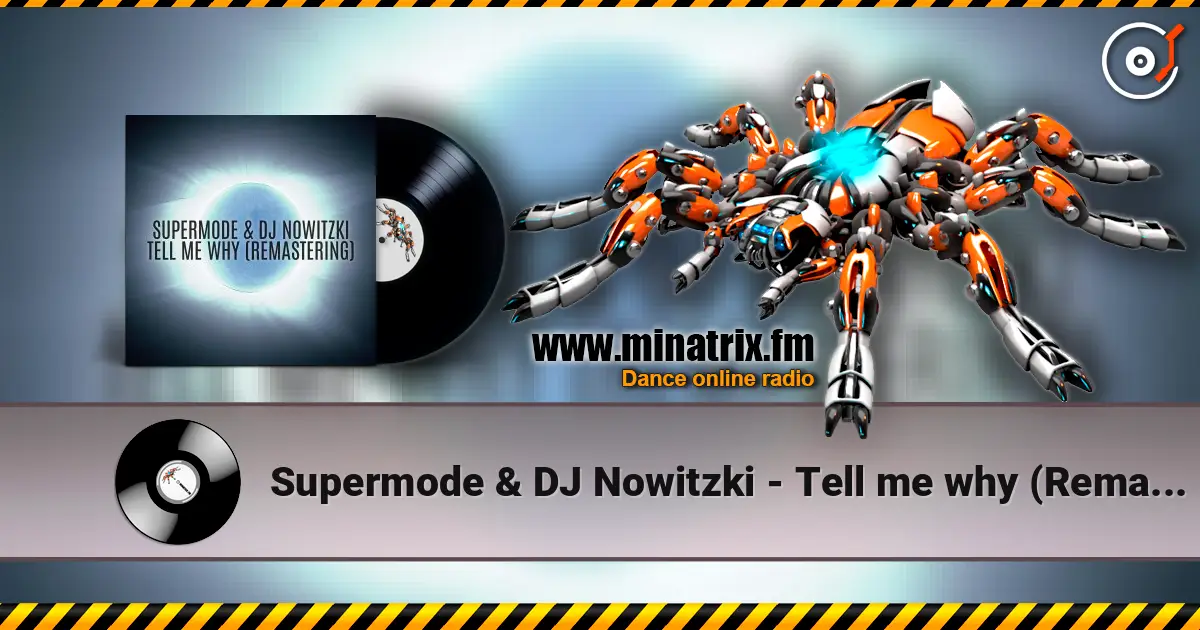 Supermode & DJ Nowitzki - Tell me why (Remastering) listen online in high quality | Minatrix.FM
