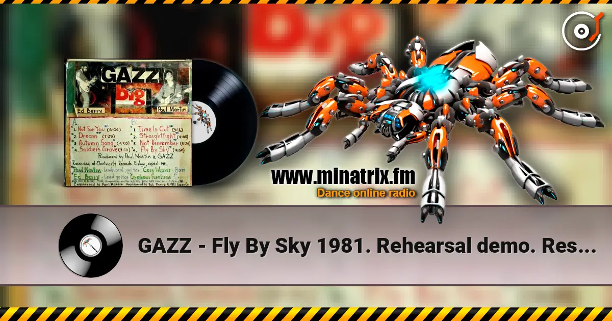 GAZZ - Fly By Sky 1981. Rehearsal demo. Restored and remastered 2026 listen online in high quality | Minatrix.FM