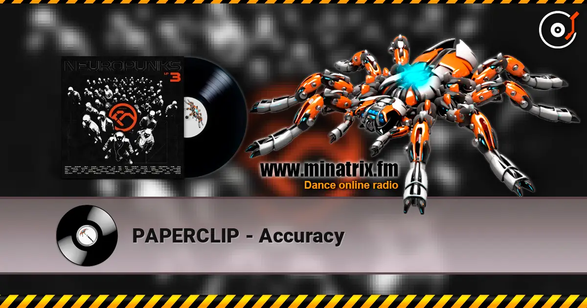 PAPERCLIP - Accuracy слухати онлайн у високій якості | Minatrix.FM