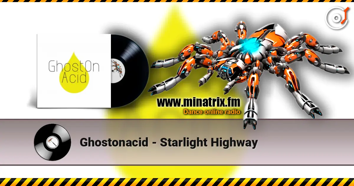 Ghostonacid - Starlight Highway listen online in high quality | Minatrix.FM