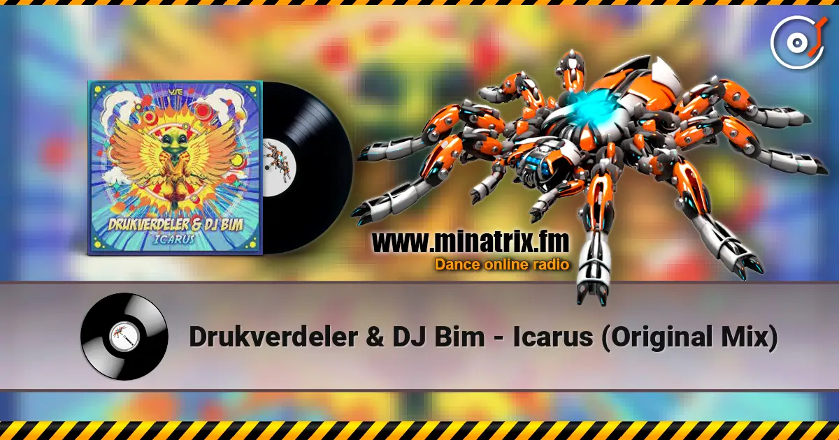 Drukverdeler & DJ Bim - Icarus (Original Mix) listen online in high quality | Minatrix.FM
