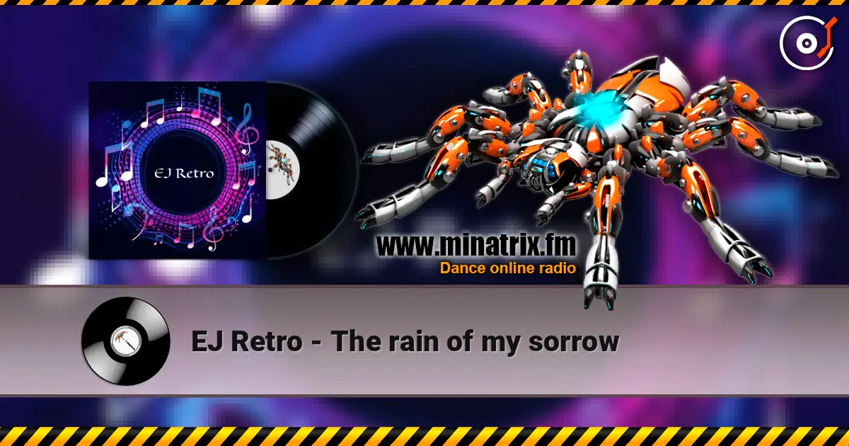 EJ Retro - The rain of my sorrow слухати онлайн у високій якості | Minatrix.FM