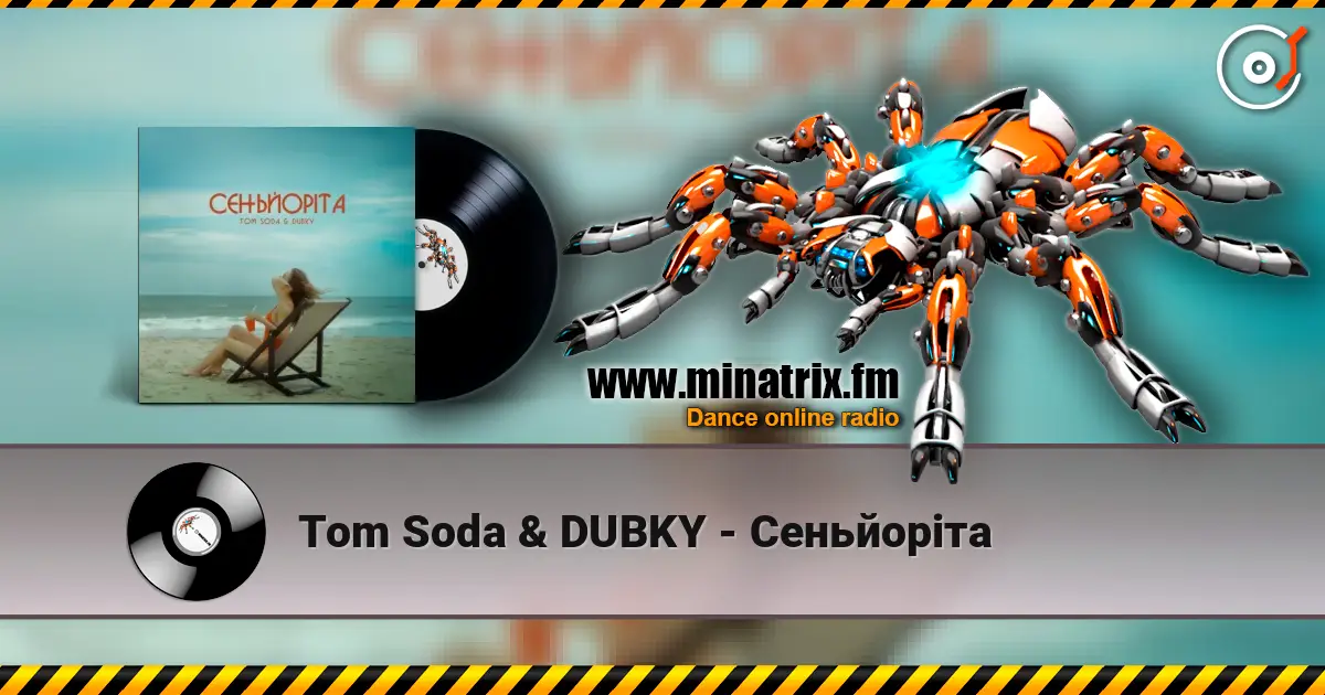 Tom Soda & DUBKY - Сеньйоріта listen online in high quality | Minatrix.FM