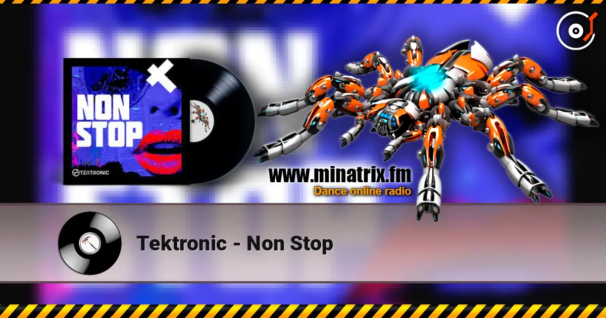 Tektronic - Non Stop listen online in high quality | Minatrix.FM