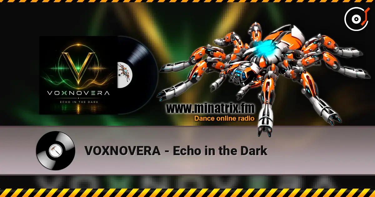 VOXNOVERA - Echo in the Dark listen online in high quality | Minatrix.FM