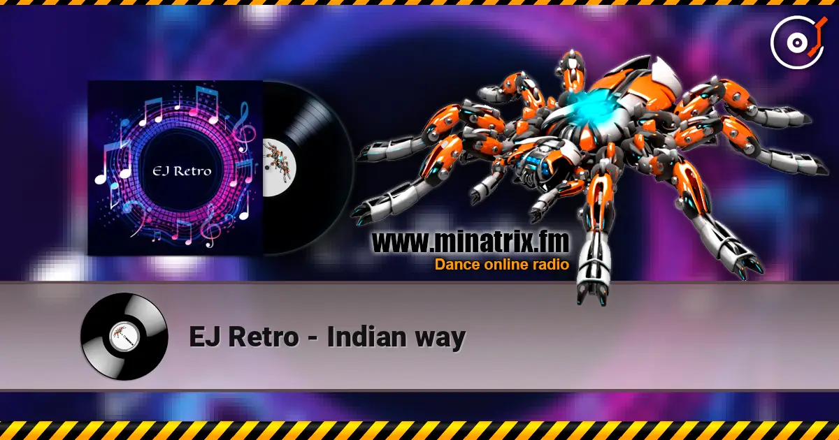 EJ Retro - Indian way listen online in high quality | Minatrix.FM