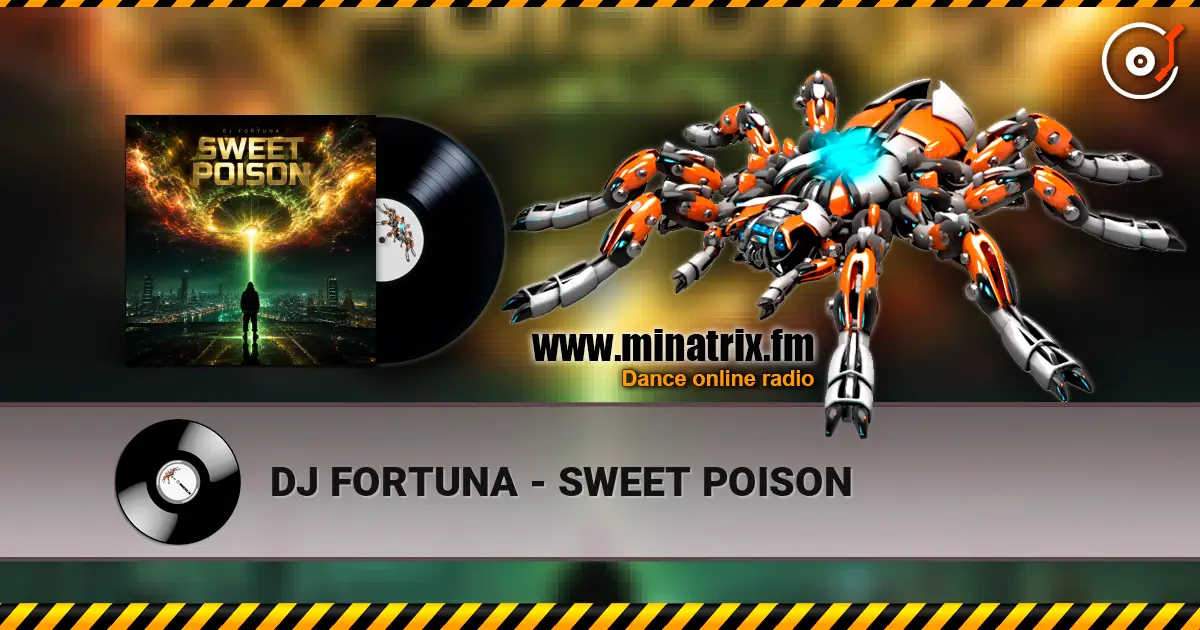 DJ FORTUNA - SWEET POISON listen online in high quality | Minatrix.FM