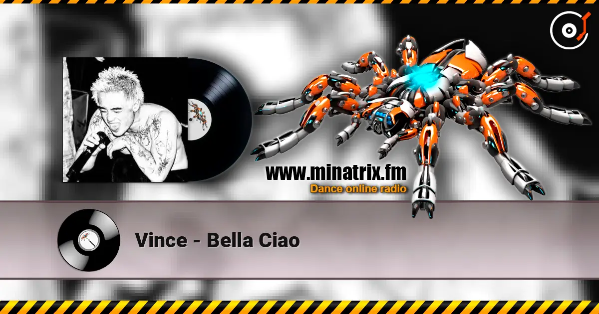 Vince - Bella Ciao слухати онлайн у високій якості | Minatrix.FM