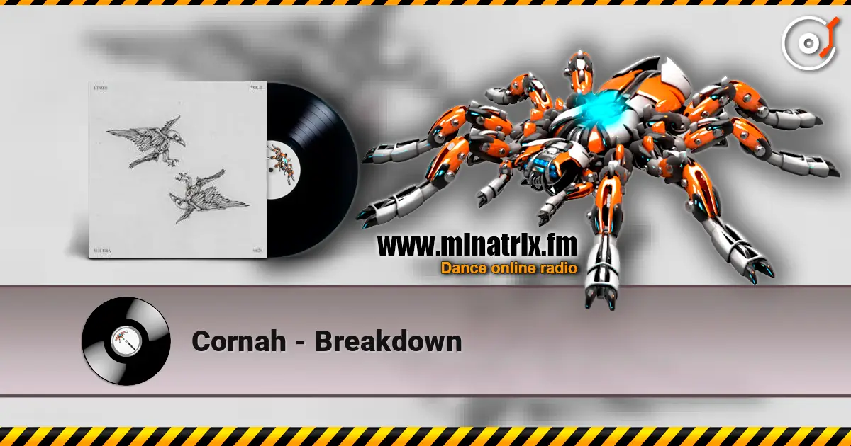 Cornah - Breakdown listen online in high quality | Minatrix.FM