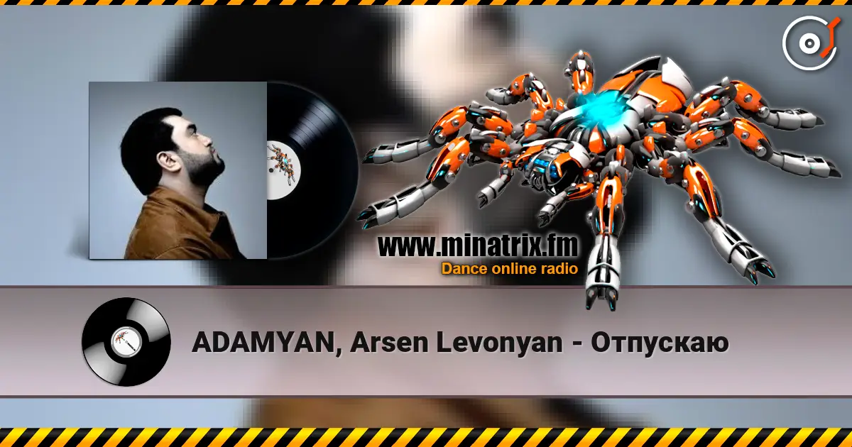 ADAMYAN, Arsen Levonyan - Отпускаю слухати онлайн у високій якості | Minatrix.FM