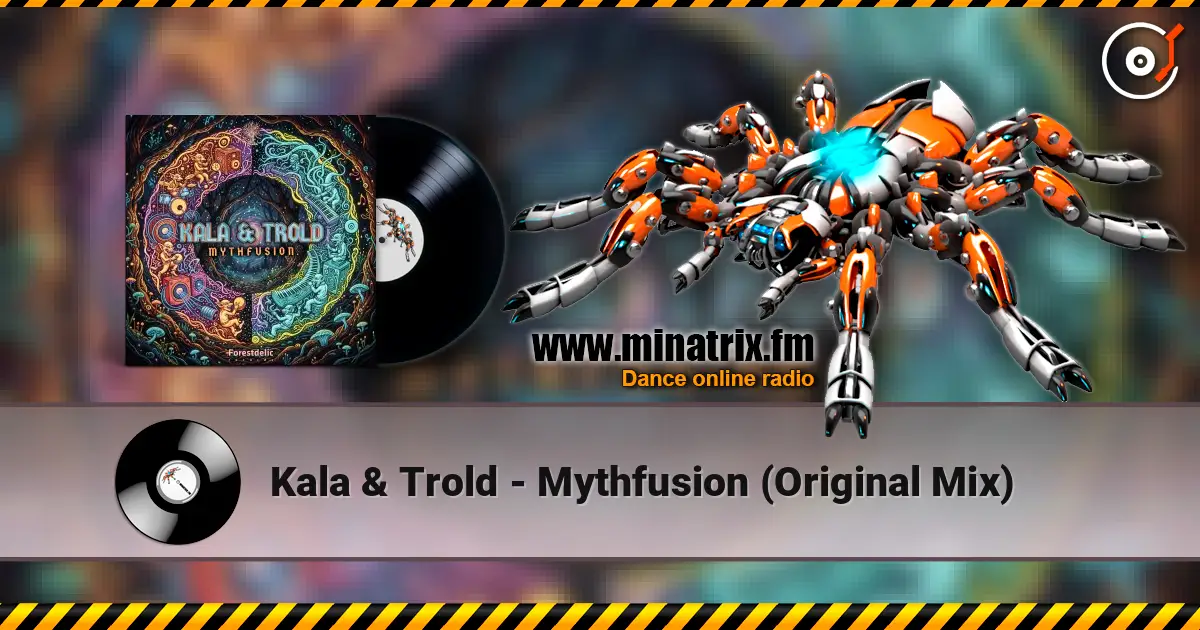 Kala & Trold - Mythfusion (Original Mix) listen online in high quality | Minatrix.FM