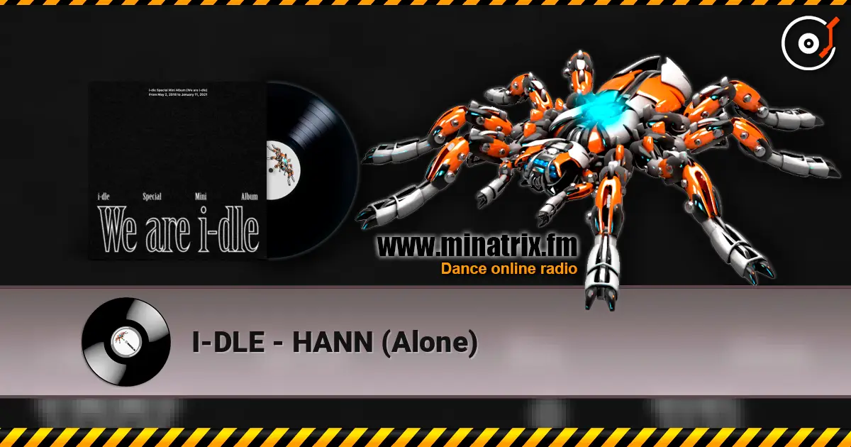 I-DLE - HANN (Alone) listen online in high quality | Minatrix.FM