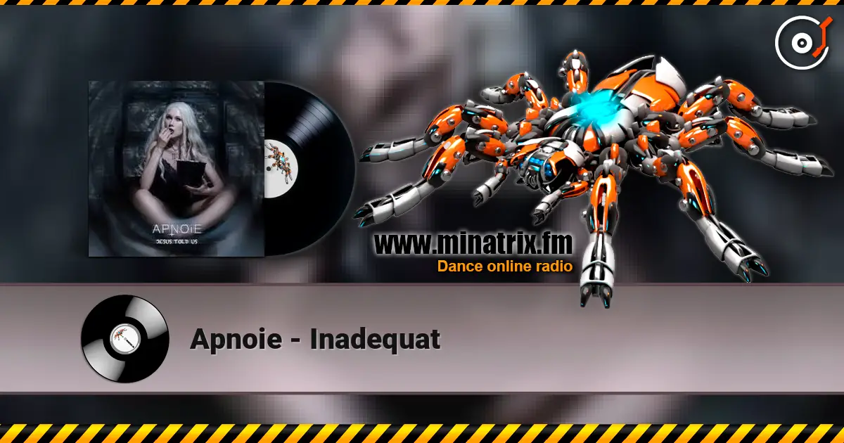 Apnoie - Inadequat listen online in high quality | Minatrix.FM