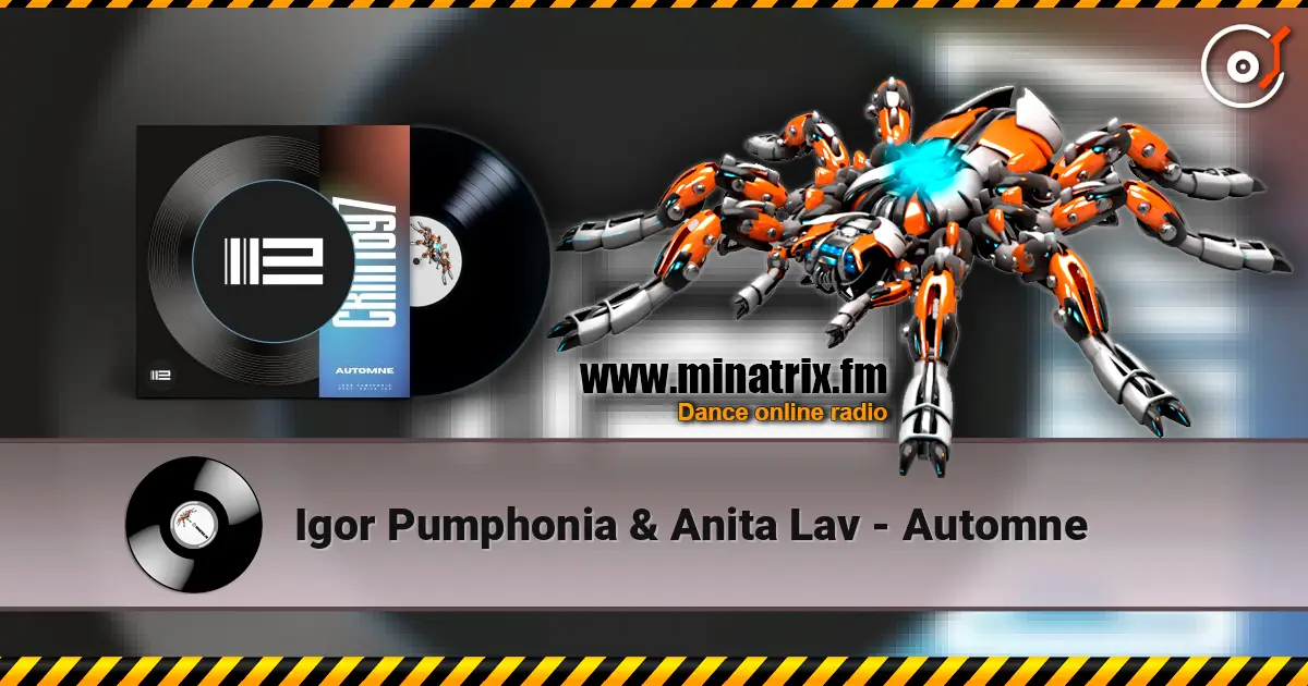 Igor Pumphonia & Anita Lav - Automne listen online in high quality | Minatrix.FM