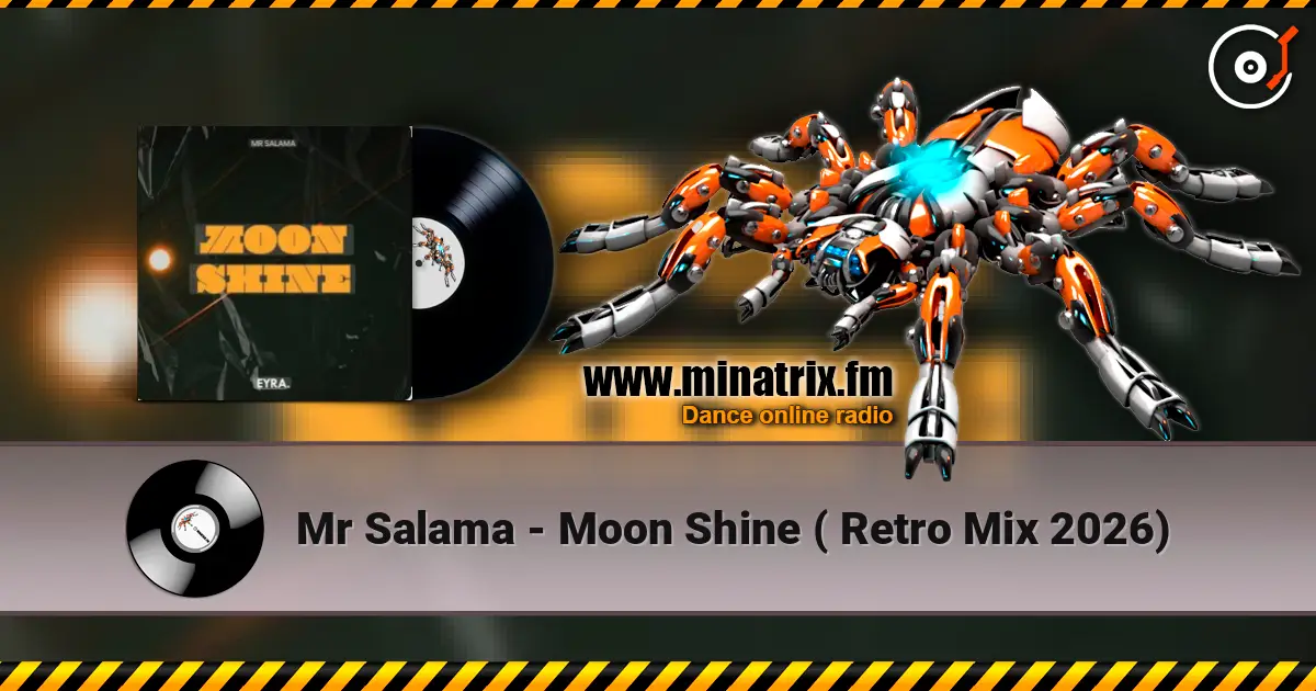 Mr Salama - Moon Shine ( Retro Mix 2026) слухати онлайн у високій якості | Minatrix.FM