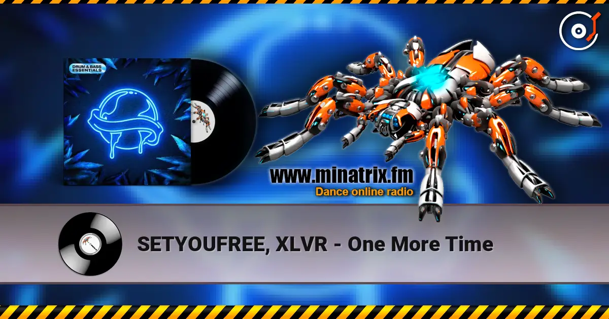 SETYOUFREE, XLVR - One More Time слухати онлайн у високій якості | Minatrix.FM