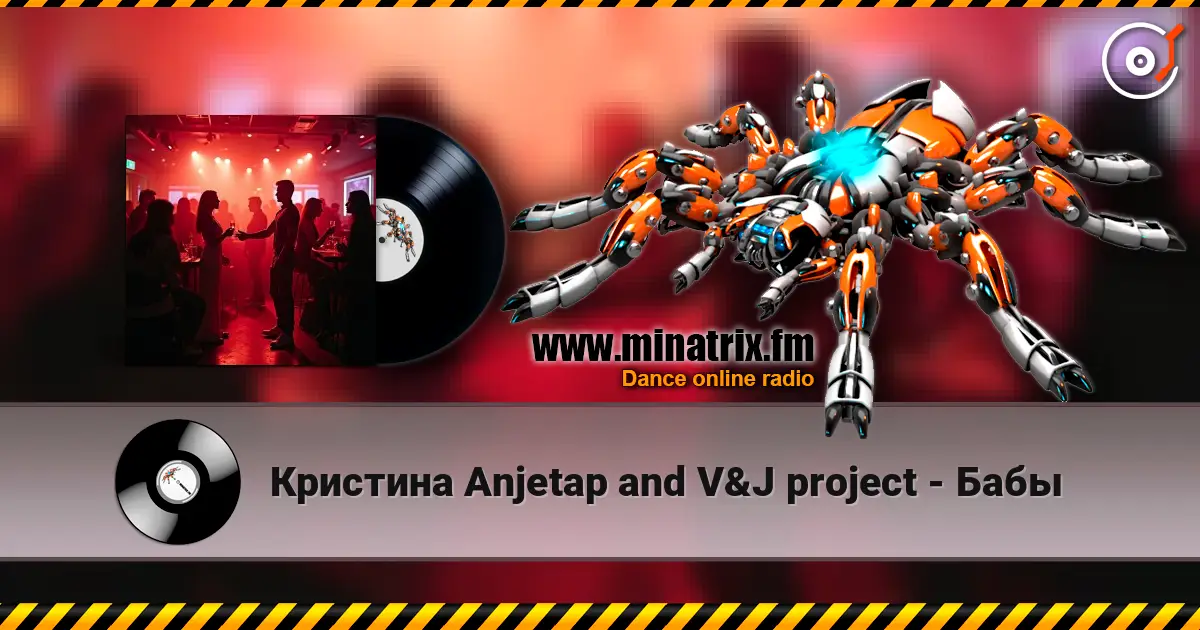 Кристина Anjetap and V&J project - Бабы слухати онлайн у високій якості | Minatrix.FM