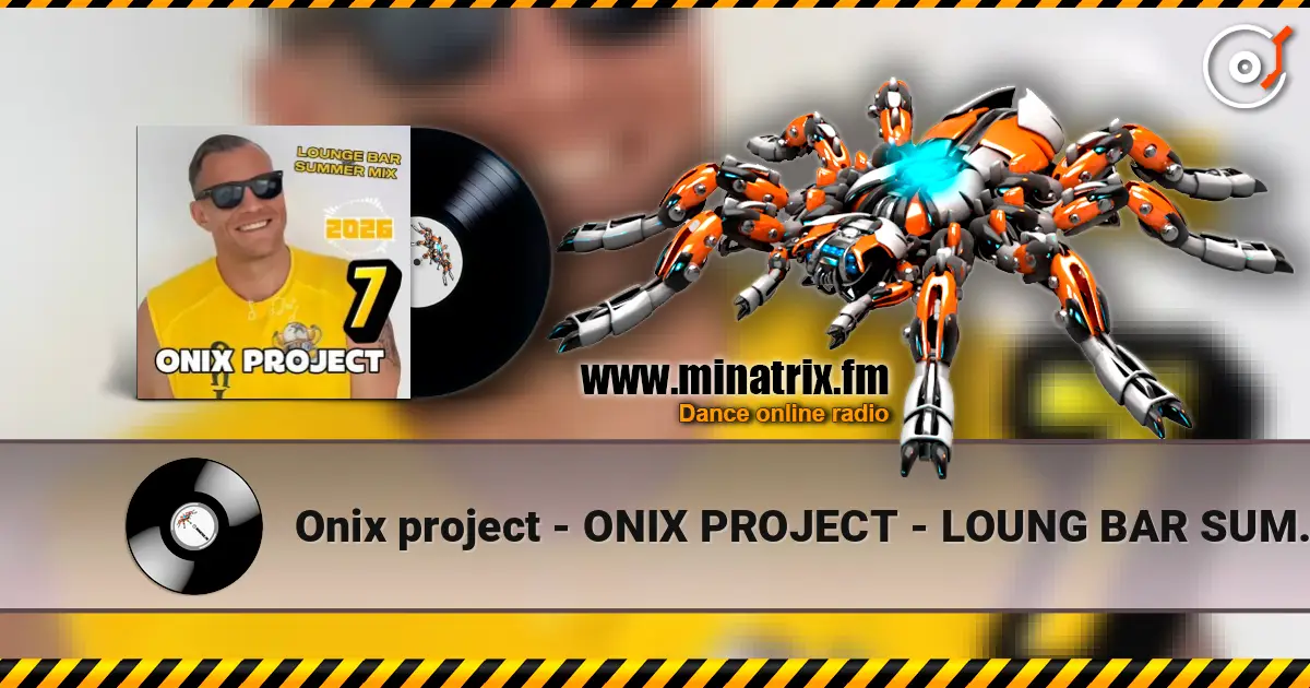 Onix project - ONIX PROJECT - LOUNG BAR SUMMER MIX 7 слухати онлайн у високій якості | Minatrix.FM