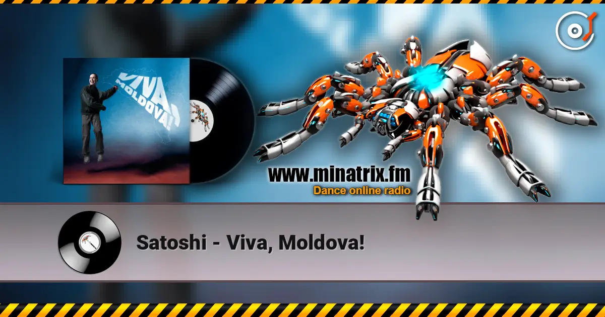 Satoshi - Viva, Moldova! слухати онлайн у високій якості | Minatrix.FM