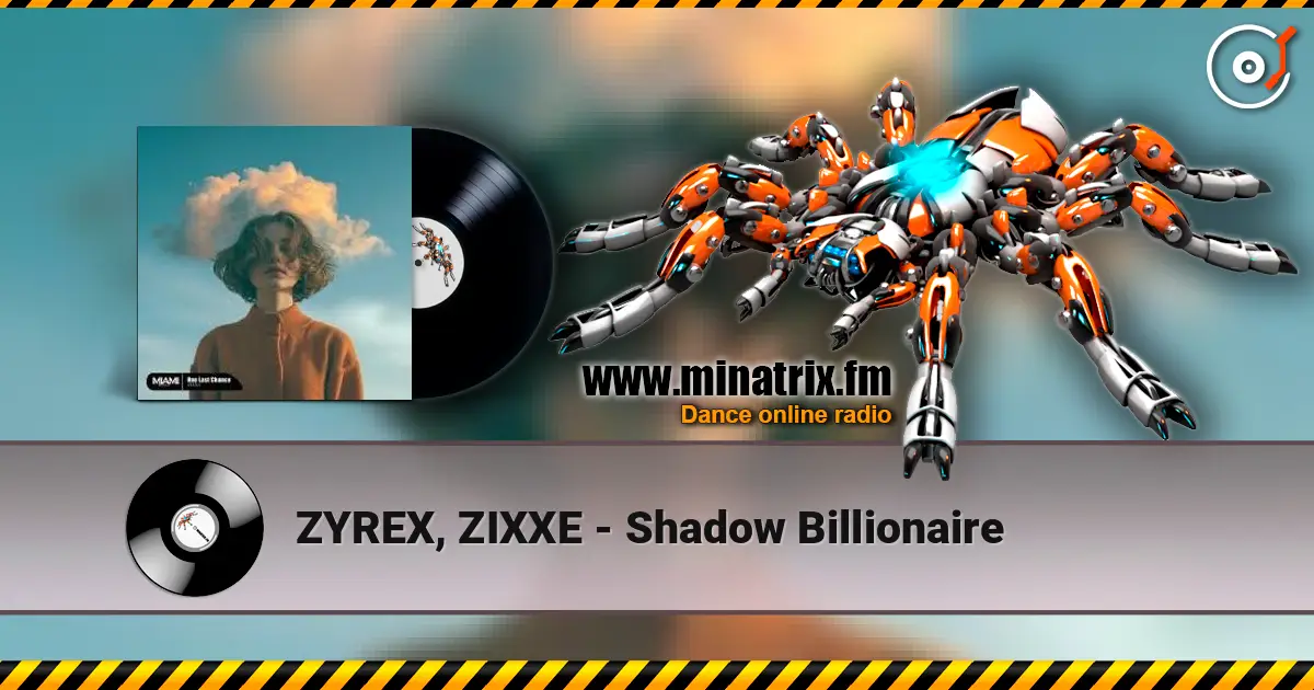 ZYREX, ZIXXE - Shadow Billionaire listen online in high quality | Minatrix.FM