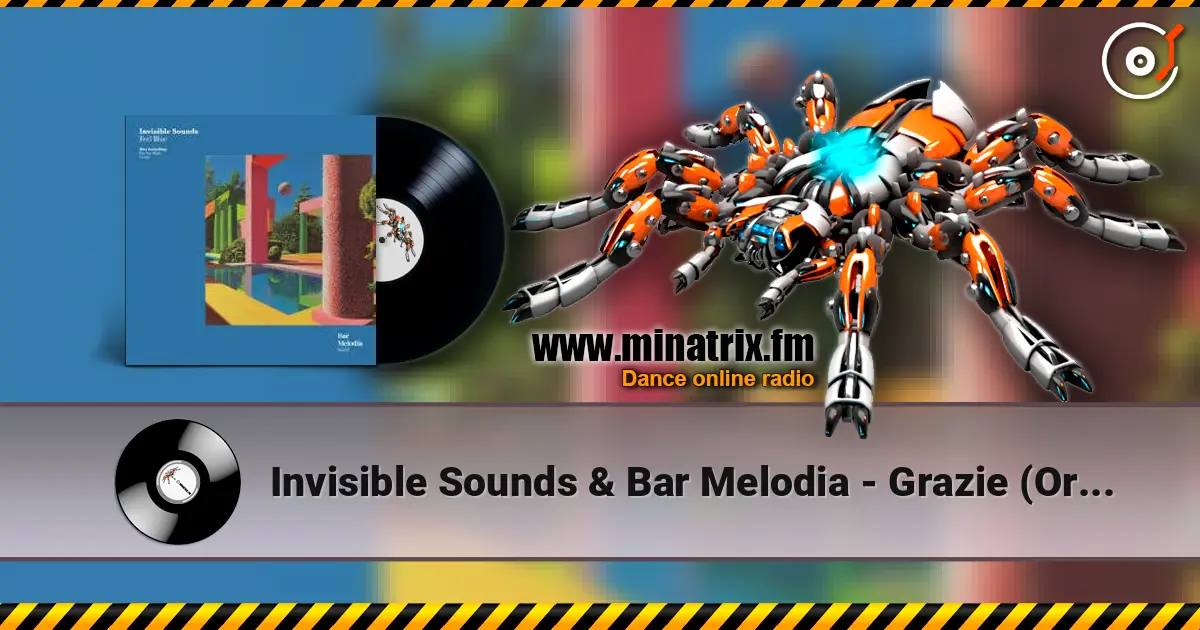 Invisible Sounds & Bar Melodia - Grazie (Orignal Mix) listen online in high quality | Minatrix.FM