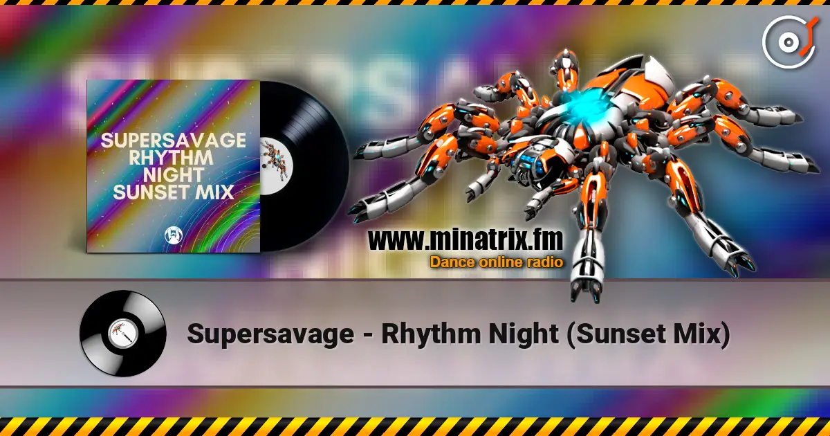 Supersavage - Rhythm Night (Sunset Mix) слухати онлайн у високій якості | Minatrix.FM