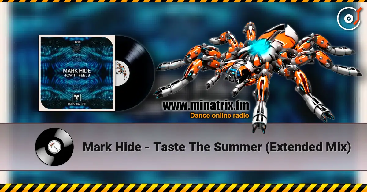 Mark Hide - Taste The Summer (Extended Mix) слухати онлайн у високій якості | Minatrix.FM